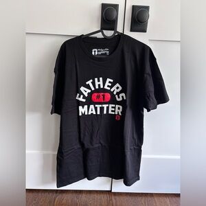 Fathers Matter T-Shirt NWOT